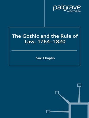 cover image of The Gothic and the Rule of the Law, 1764-1820